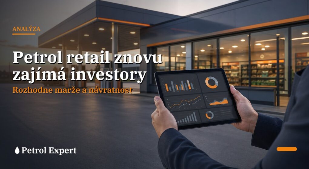Petrol retail znovu zajímá investory. Rozhodne řízení marže a návratnost
